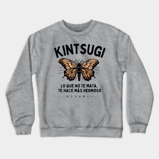Kintsugi art and quote for work lovers Crewneck Sweatshirt by CachoGlorious